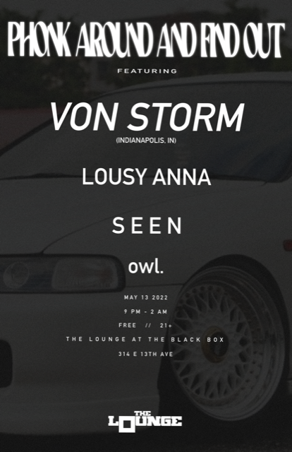 Phonk Around & Find Out: Von Storm, Lousy Anna, S E E N, owl. (Free 21+)