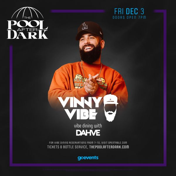 Vinny Vibe at The Pool After Dark | Go Events