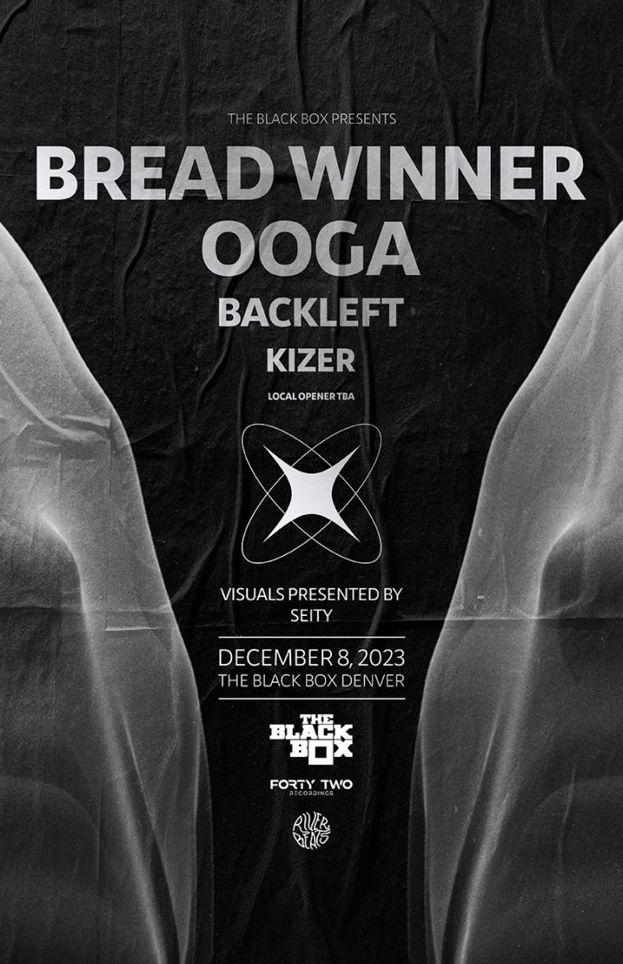 The Black Box presents: Bread Winner + OOGA w/ Backleft, Kizer. Visuals: Seity