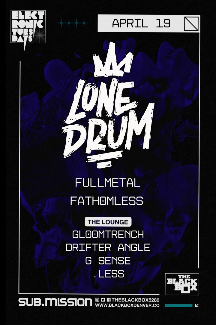 Sub.mission presents Electronic Tuesdays: Lone Drum w/ Fullmetal, Fathomless