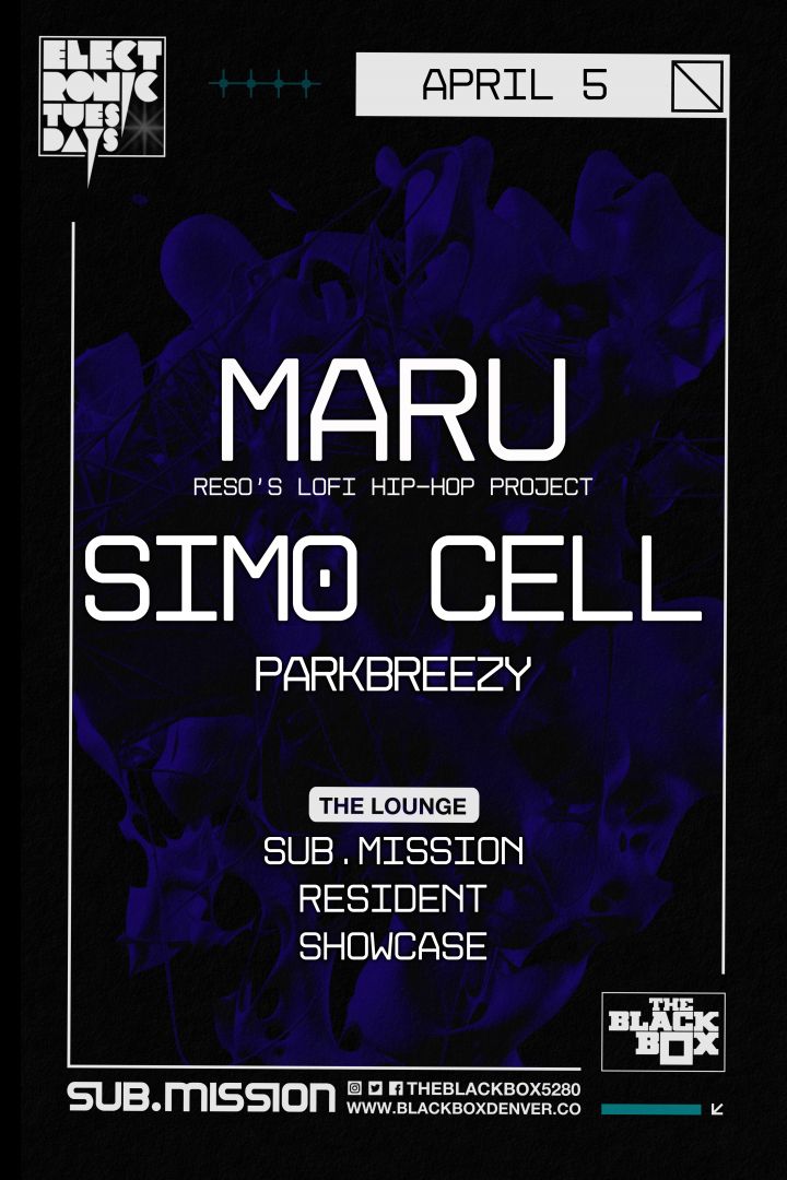 Sub.mission presents Electronic Tuesdays: Maru (Reso LoFi Hip-Hop Project) + Simo Cell w/ parkbreezy