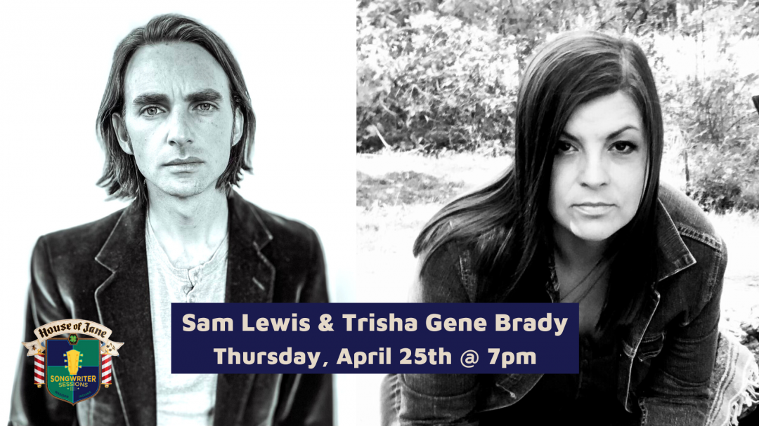 House of Jane Songwriter Sessions: Sam Lewis & Trisha Gene Brady