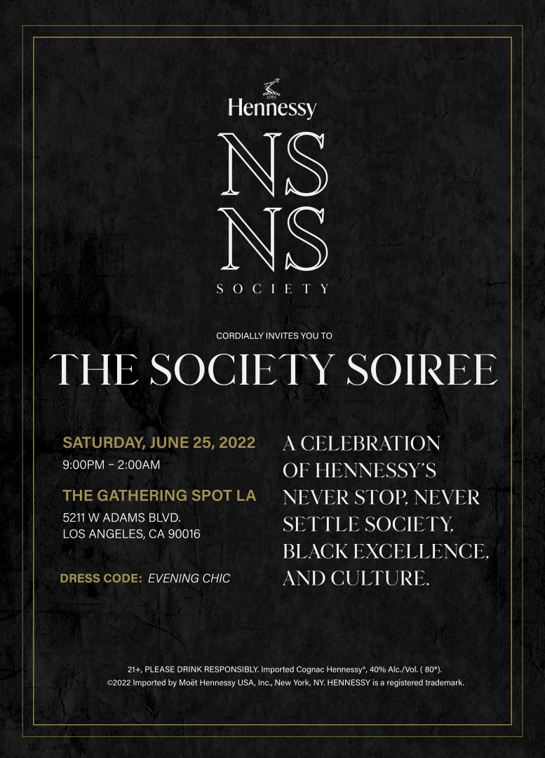 Hennessy's The Society Soiree  Hennessy NEVER STOP, NEVER SETTLE