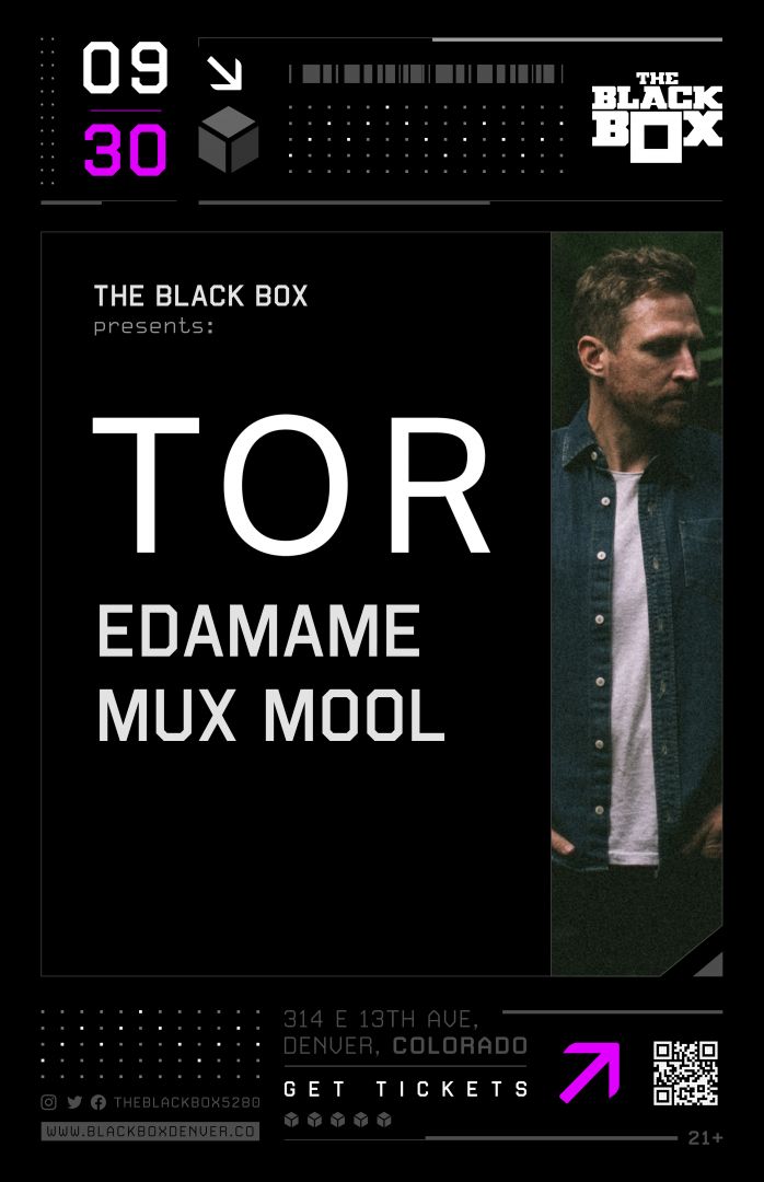 The Black Box presents: Tor w/ Edamame, Mux Mool