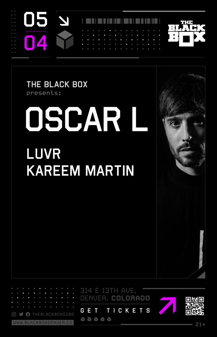 The Black Box presents: Oscar L w/ LUVR, Kareem Martin