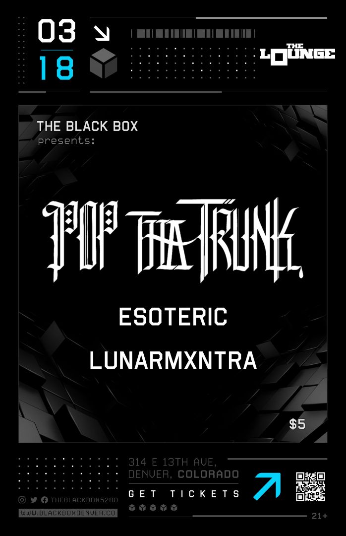 The Black Box presents: POP THA TRUNK w/ ESOTERIC, LunarMxntra