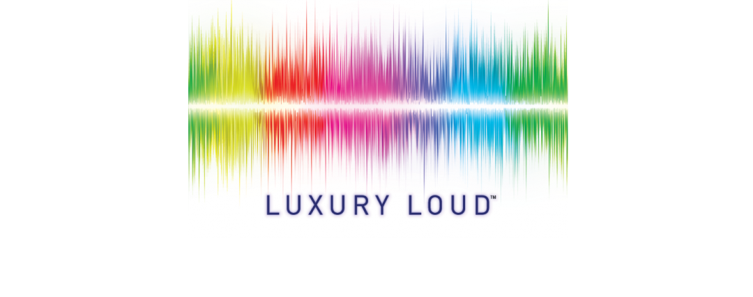 Luxury Loud