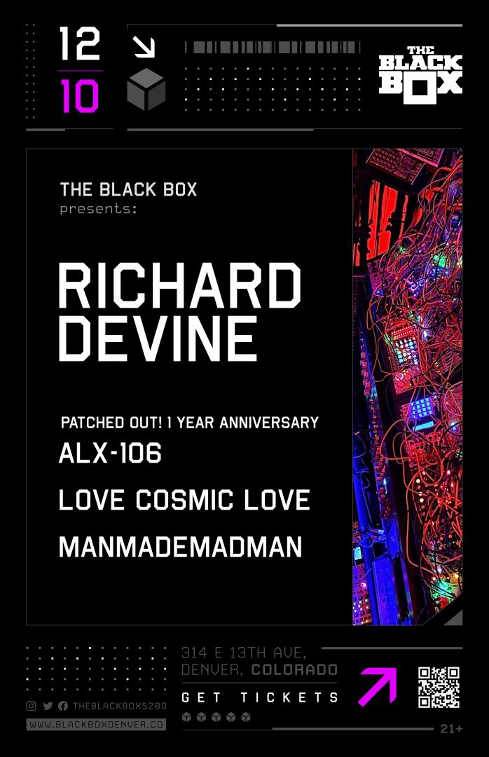The Black Box presents: Richard Devine w/ ALX-106, Love Cosmic Love, manmademadman