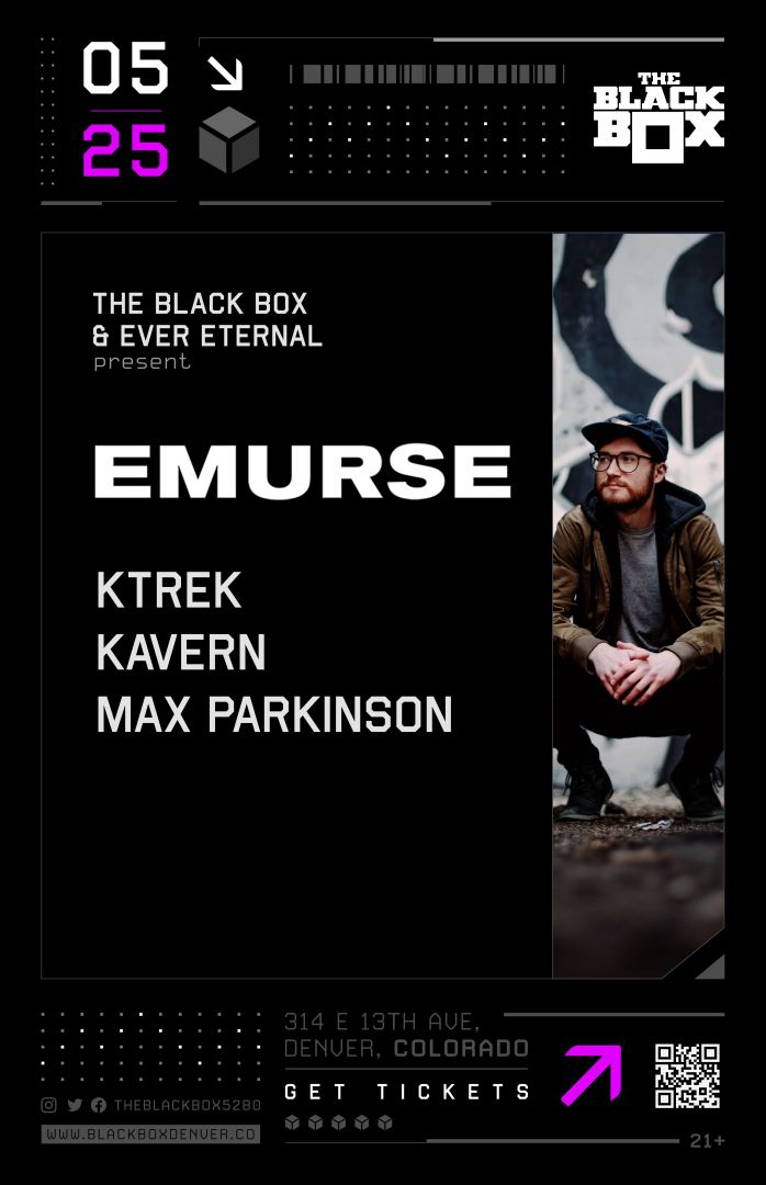 The Black Box & Ever Eternal present: Emurse w/ Ktrek, Kavern, Max Parkinson