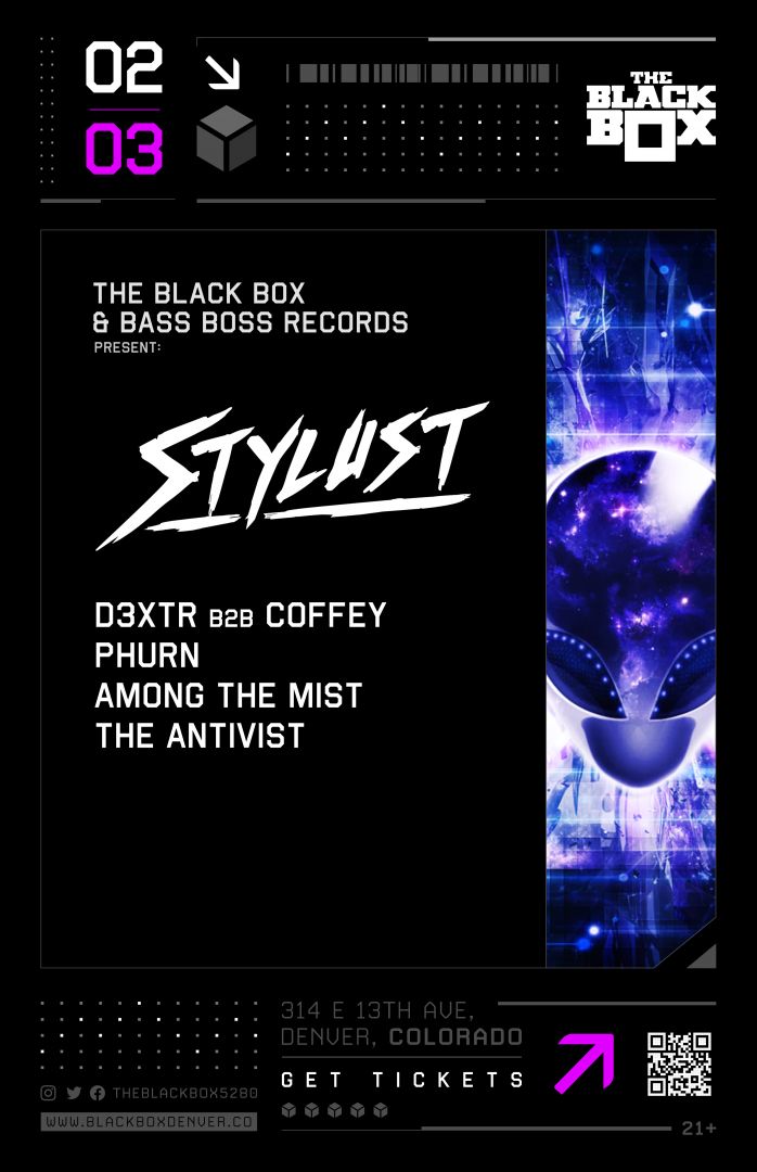 The Black Box & Bass Boss Records present: Stylust w/ D3XTR B2B Coffey, Phurn, Among The Mist, The Antivist