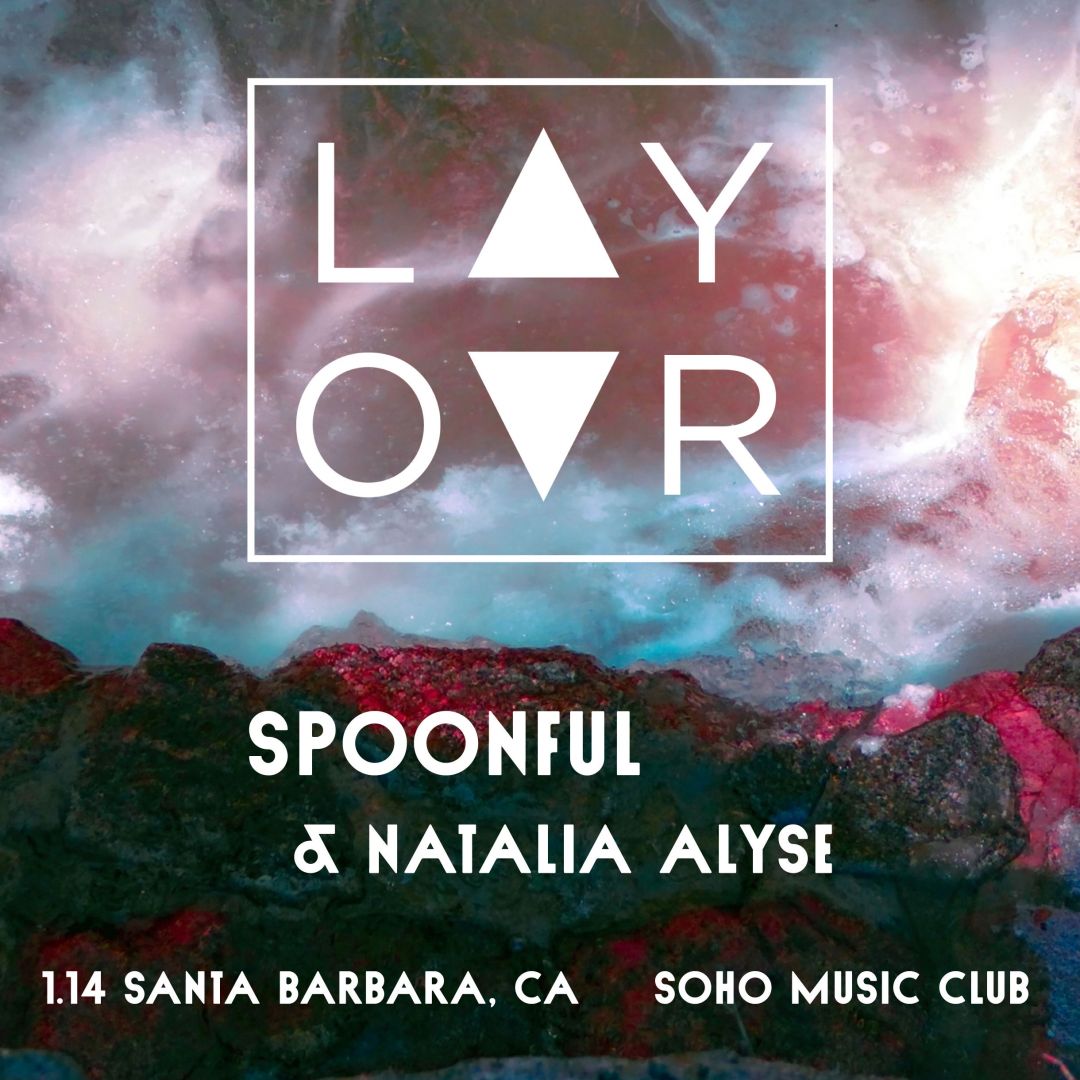 LAYOVR w/ Spoonful & Natalia Alyse