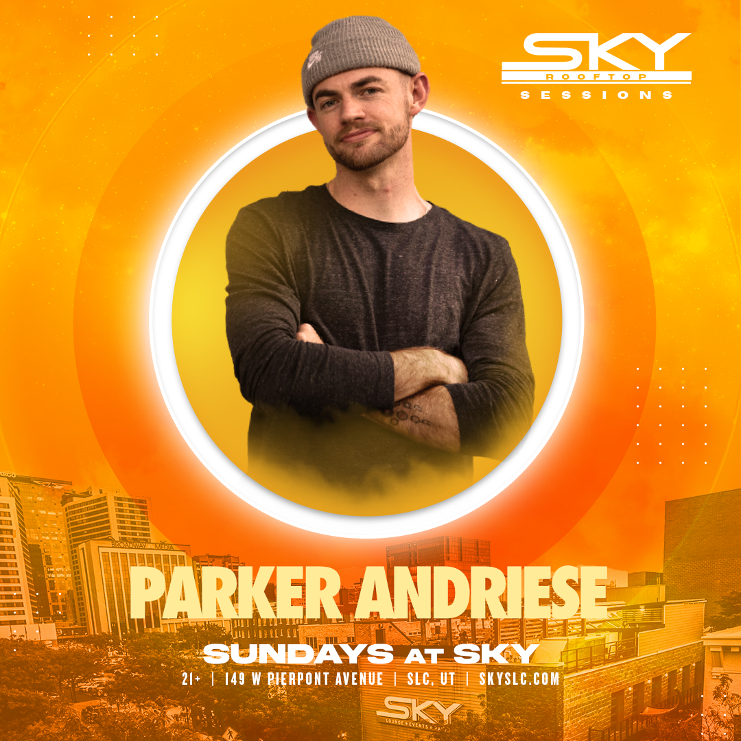 SKY ROOFTOP: PARKER ANDRIESE