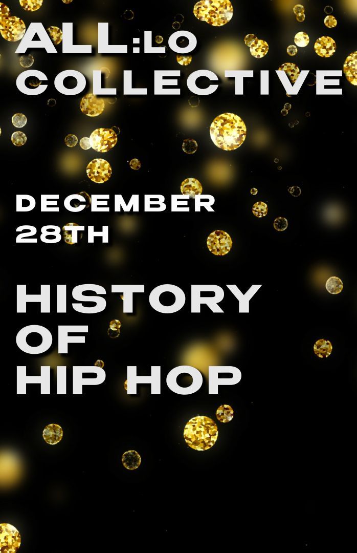 all:Lo Collective: History of Hip Hop