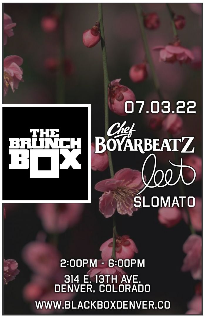 The Brunch Box: Chef Boyarbeatz + leet w/ Slomato