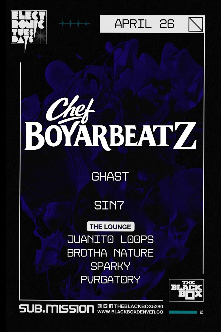 Sub.mission presents Electronic Tuesdays: Chef Boyarbeatz w/ Ghast, Sin7