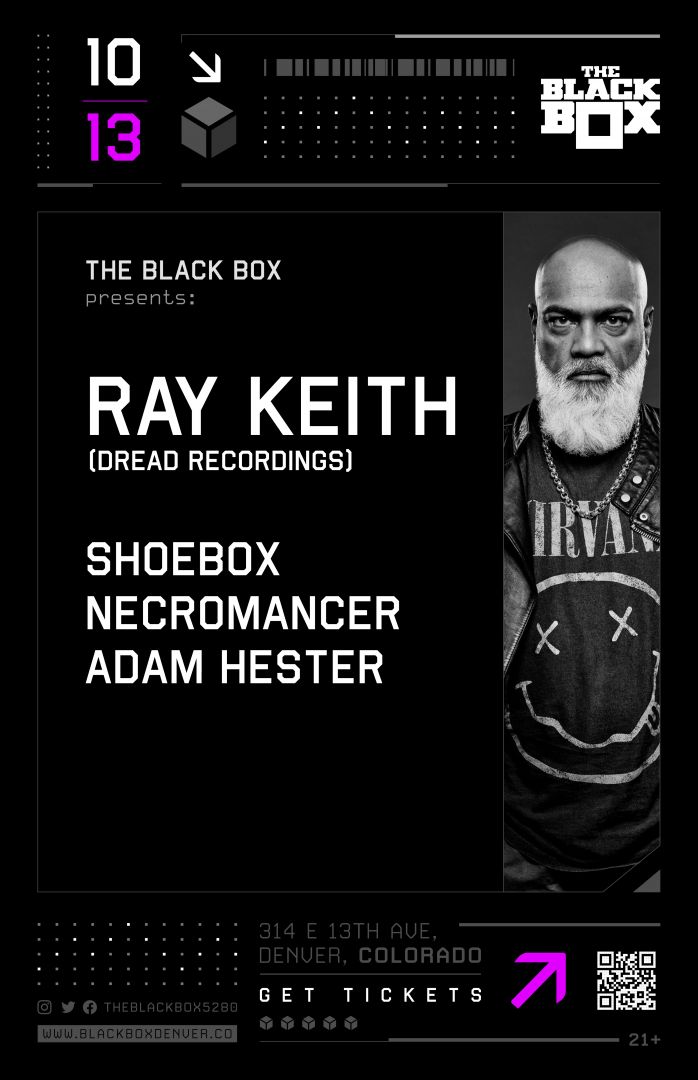 The Black Box presents: Ray Keith w/ Shoebox, Necromancer, Adam Hester