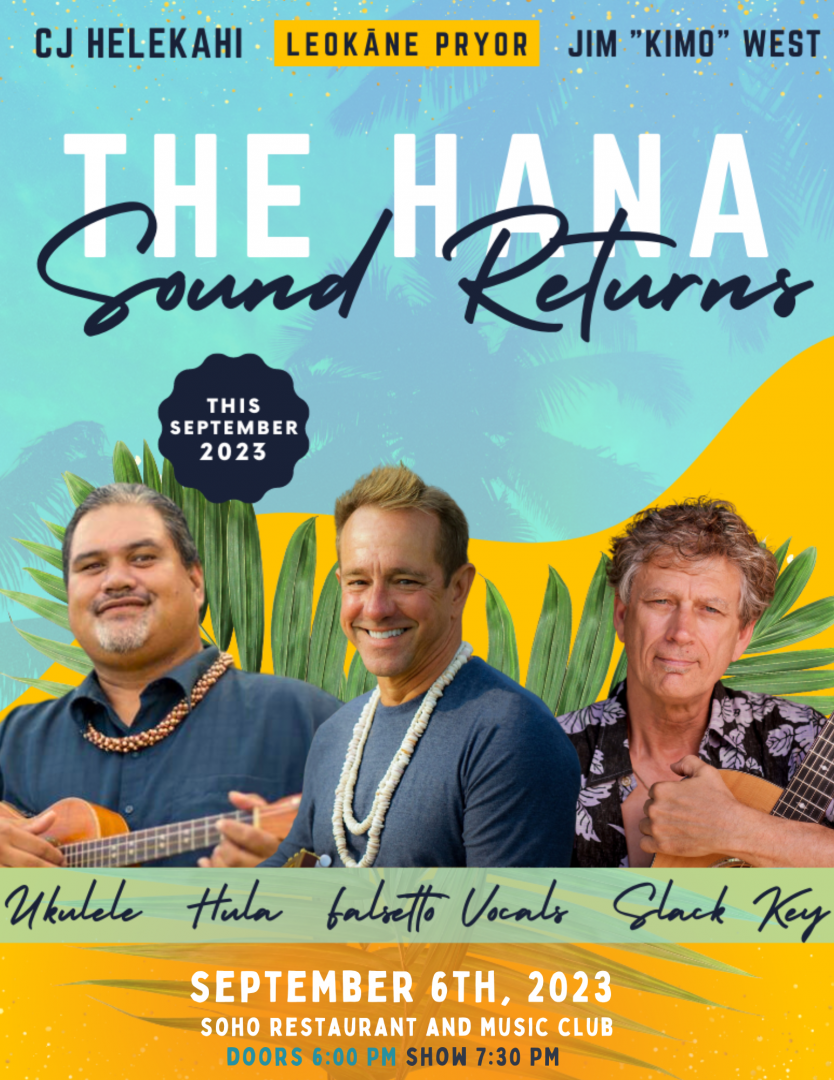 The Hana Sound Returns: with CJ Helekahi, Leokāne Pryor, Jim "Kimo" West