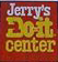 Jerry Do It Center