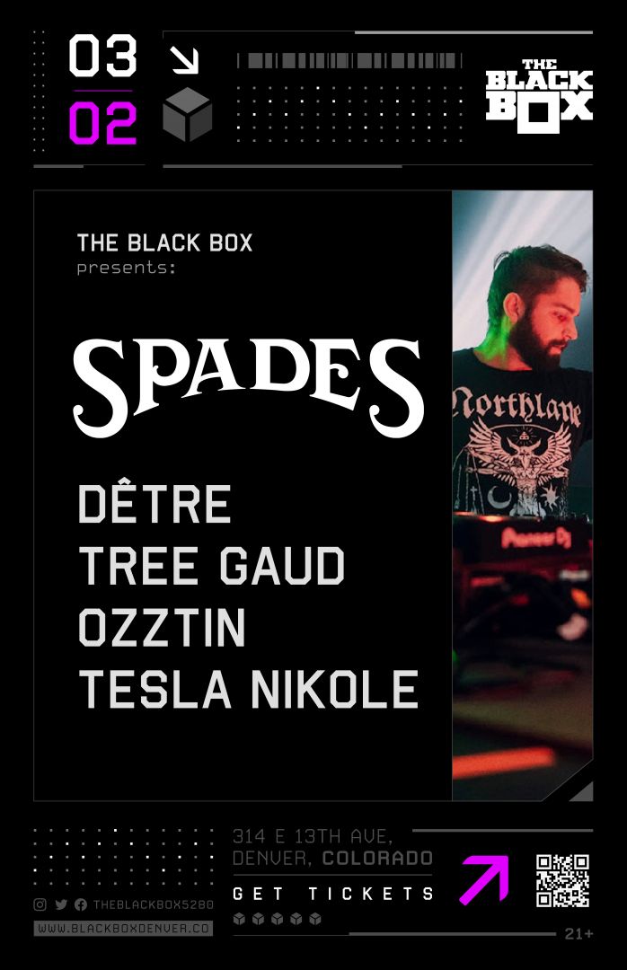 The Black Box presents: Spades w/ Dêtre, Tree Gaud, Ozztin, Tesla Nikole