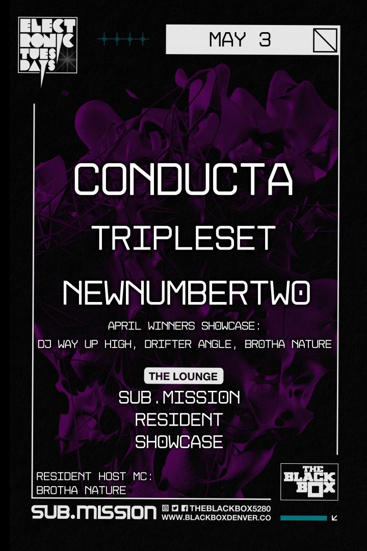 Sub.mission presents Electronic Tuesdays: Conducta w/ Tripleset, newnumbertwo, April Winners Showcase Battle