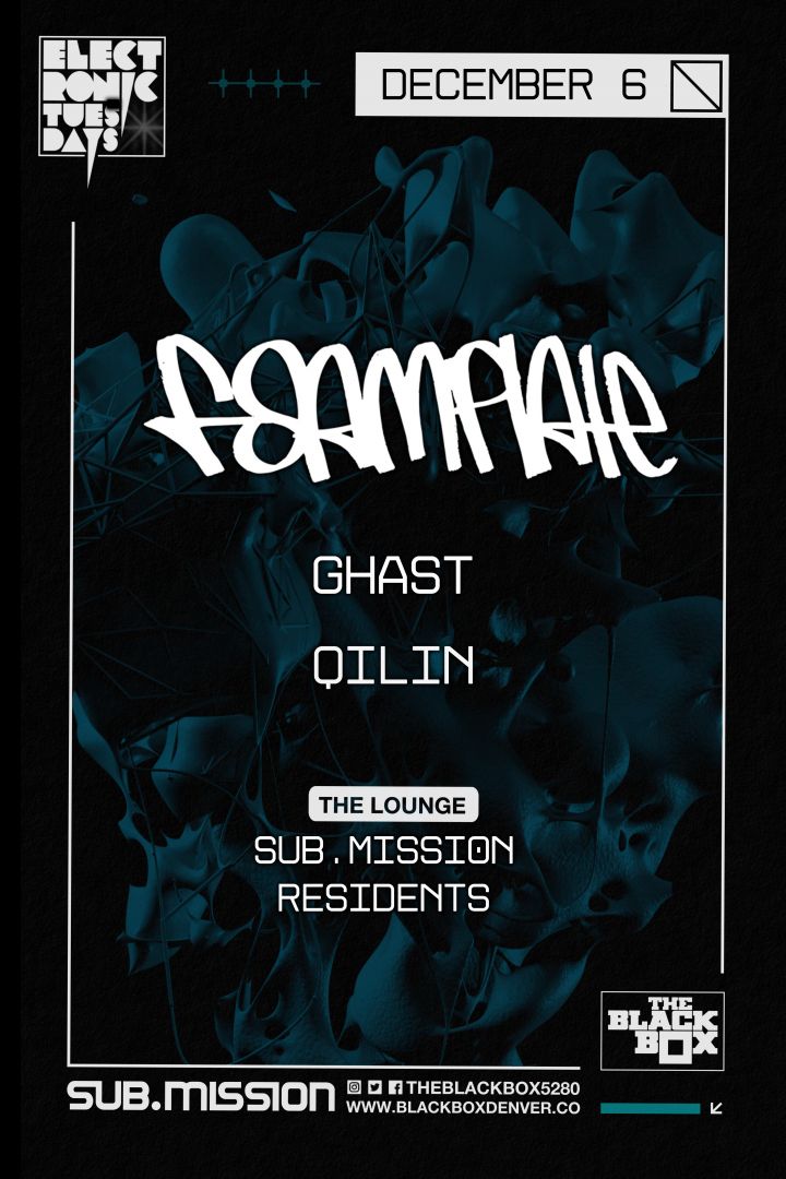 Sub.mission presents Electronic Tuesdays: Foamplate w/ GHAST, Qilin (The Lounge: FREE)