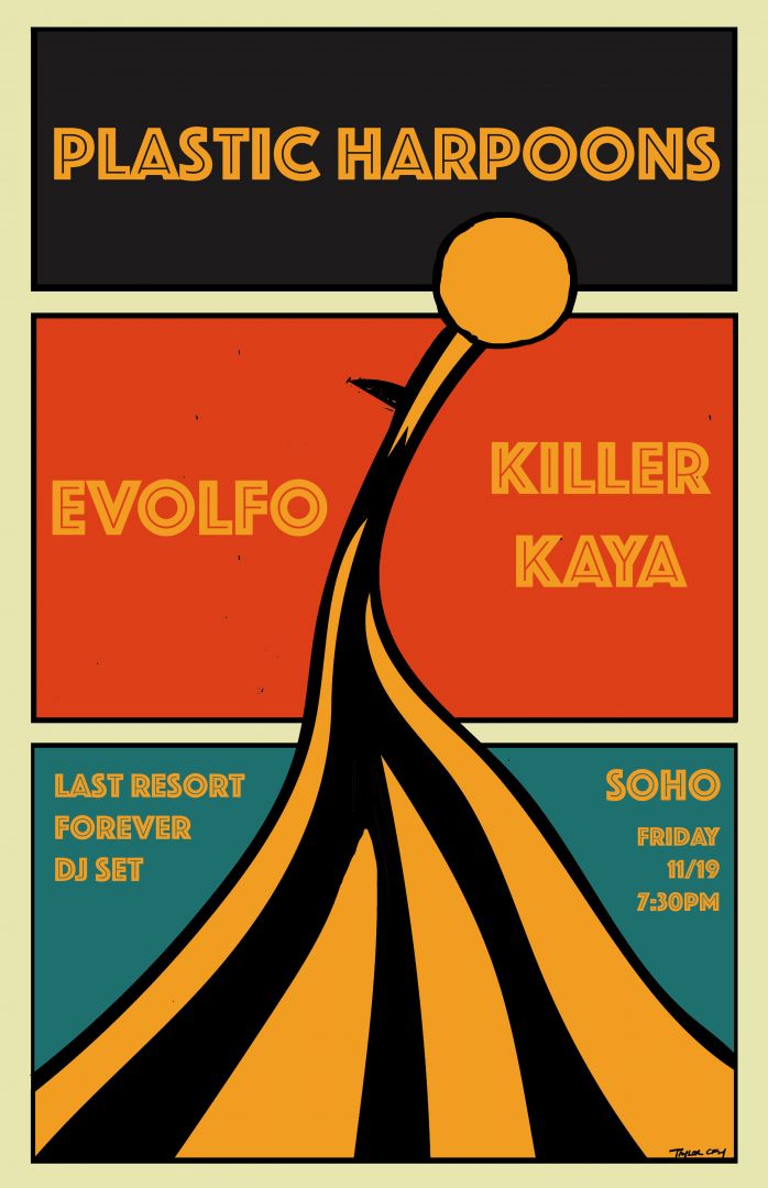 Plastic Harpoons w/ Evolfo & Killer Kaya + Last Resort Forever DJ Sets