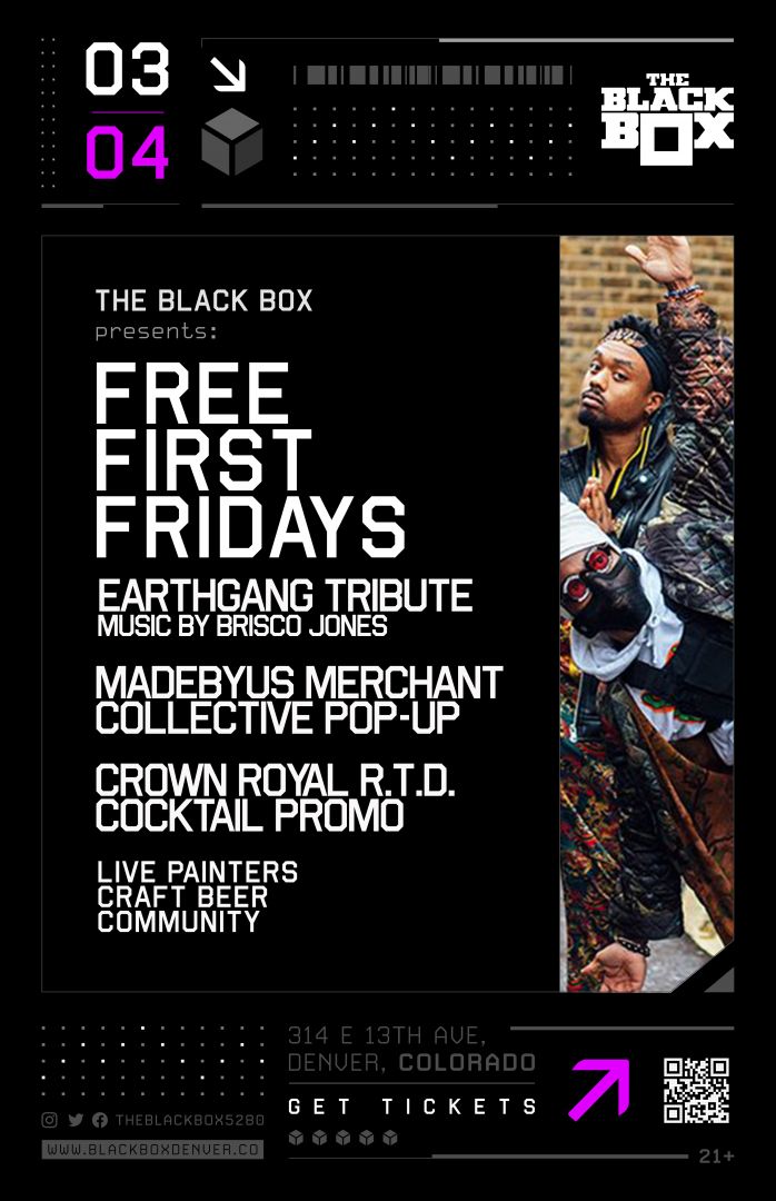 Free First Fridays (EarthGang Tribute: Music by Brisco Jones), MadeByUs Pop-Up, Crown Royal Cocktail Promo, Live Artists, #Community