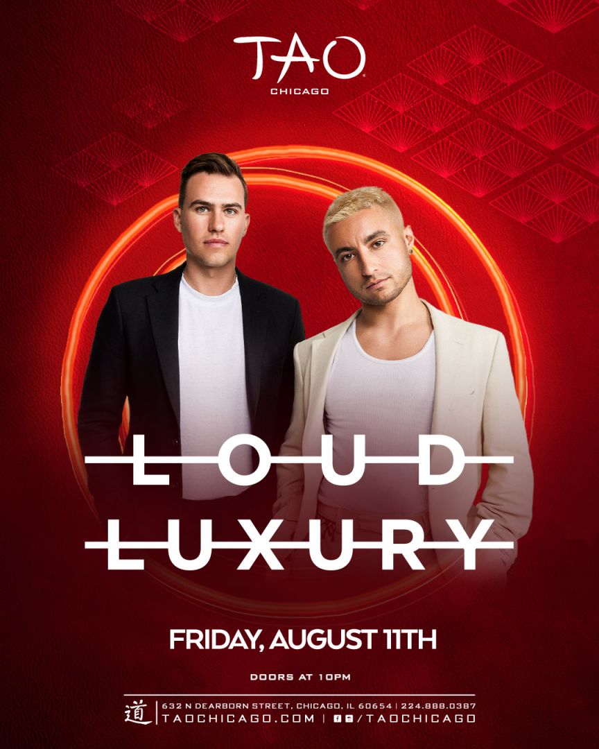 Loud Luxury | Tao Group Hospitality