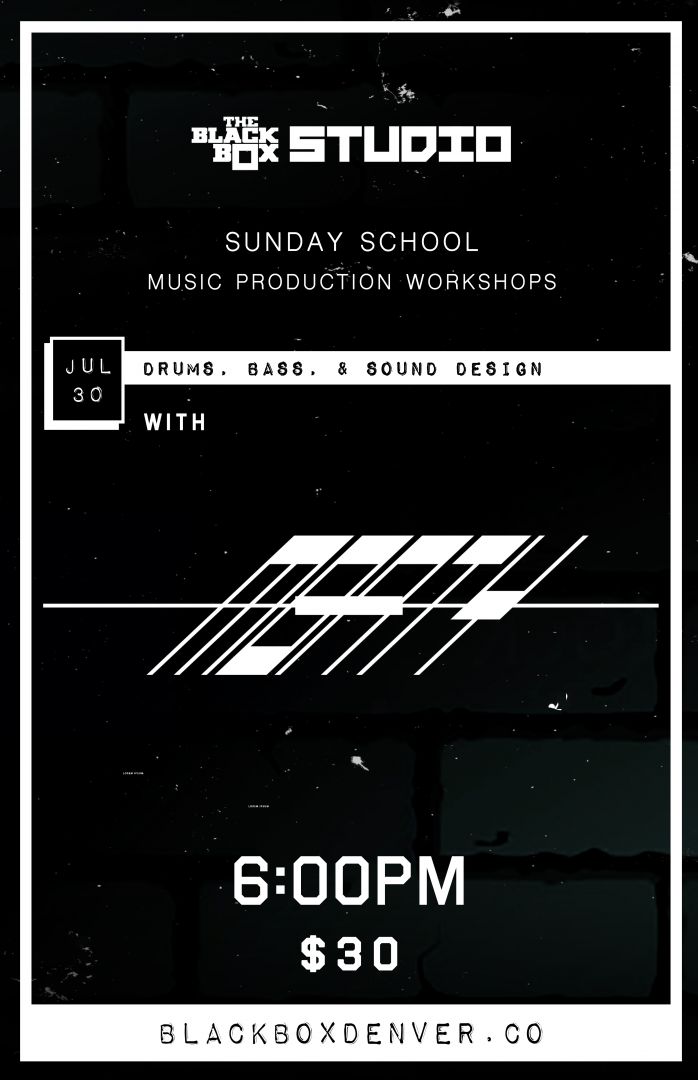 Sunday School with Monty: Drums, Bass, & Sound Design