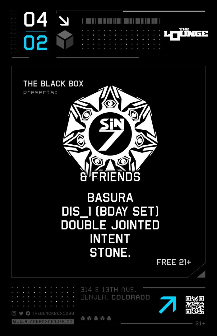Sin7 & Friends: Basura, DiS_1 (B-Day Set), Double Jointed, Intent, Stone. (Free 21+)